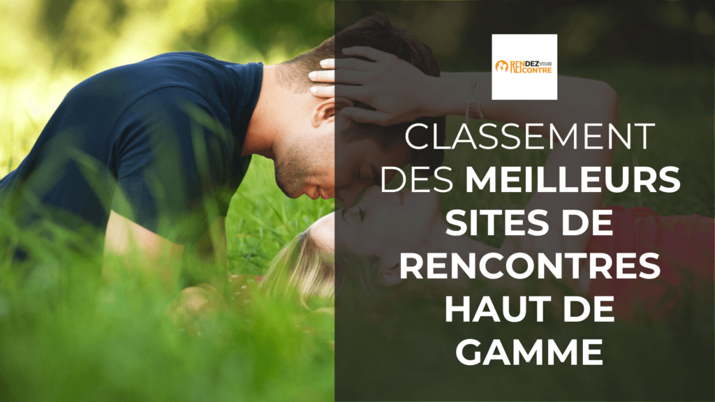 rencontres haut de gamme